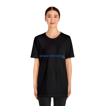 Wellness is the new kewl T-Shirt