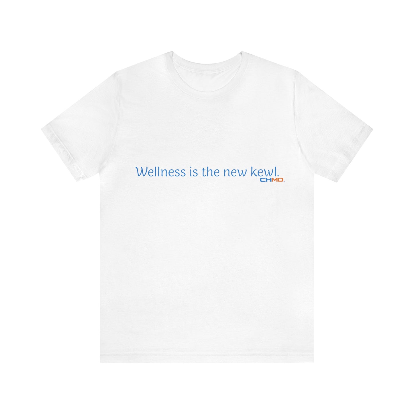 Wellness is the new kewl T-Shirt